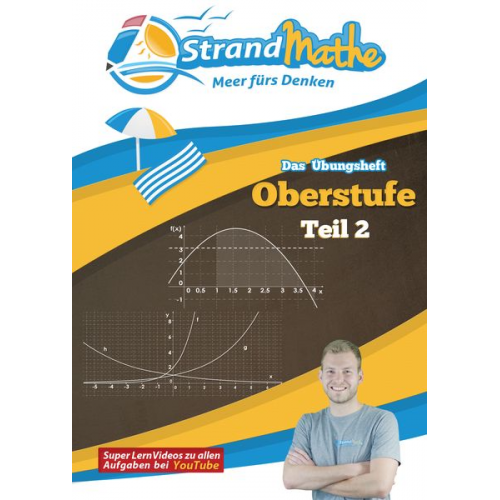 Christian Hotop Conrad Zimmermann - Mathematik Oberstufe 2 - StrandMathe Übungsheft und Lernheft Gymnasium Klasse 11/12/13: Matheaufgaben der Schule üben, vertiefen, wiederholen - Lernvi