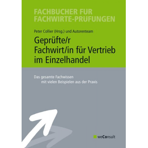 Helge Ante Helmut Bergup Doris Bredehöft Marcus Curtius Reinhard Fresow - Geprüfte/r Fachwirt/in für Vertrieb im Einzelhandel