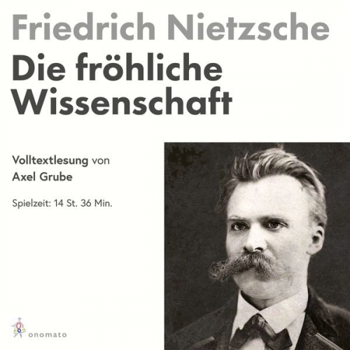 Friedrich Nietzsche - Die fröhliche Wissenschaft