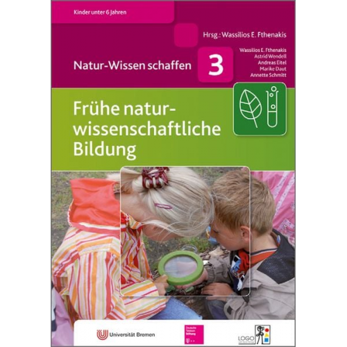 Wassilios E. Fthenakis Astrid Wendell Andreas Eitel Marike Daut Annette Schmitt - Frühe naturwissenschaftliche Bildung. Handbuch