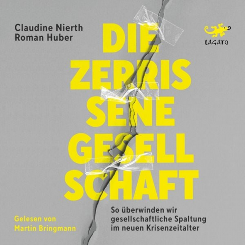 Claudine Nierth Roman Huber - Die zerrissene Gesellschaft