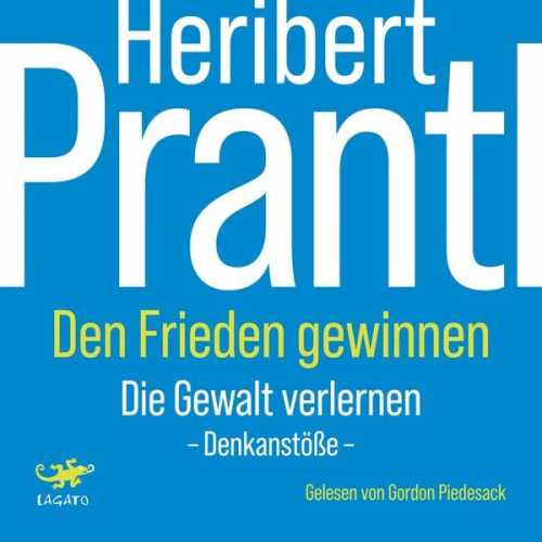 Heribert Prantl - Den Frieden gewinnen