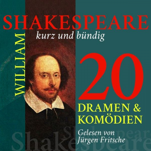 William Shakespeare - William Shakespeare: 20 Dramen und Komödien