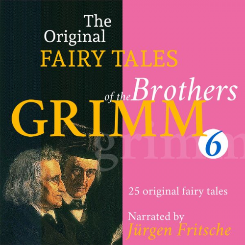 Brothers Grimm - The Original Fairy Tales of the Brothers Grimm. Part 6 of 8.