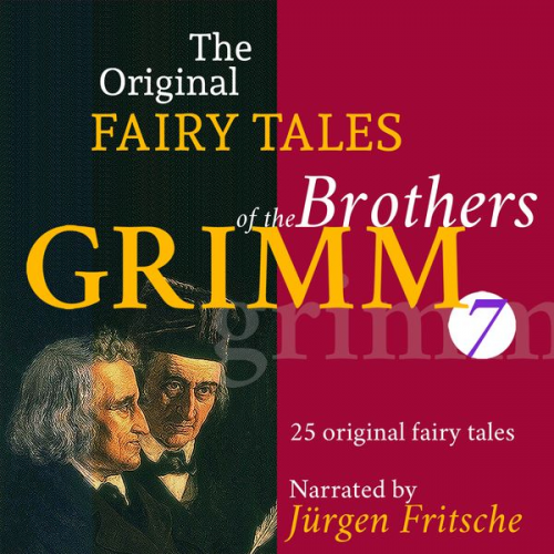 Brothers Grimm - The Original Fairy Tales of the Brothers Grimm. Part 7 of 8.