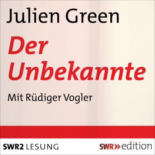 Julien Green - Der Unbekannte