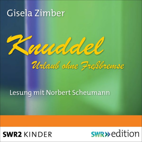 Gisela Zimber - Knuddel - Urlaub ohne Fressbremse