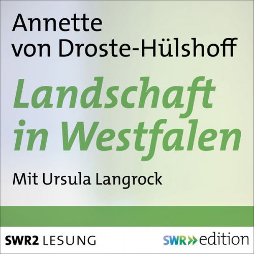 Annette von Droste-Hülshoff - Landschaft in Westfalen