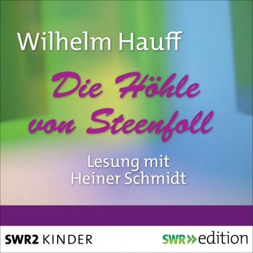 Wilhelm Hauff - Die Höhle von Steenfoll