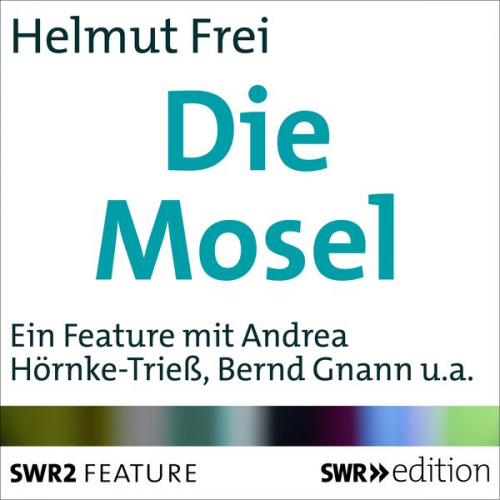 Helmut Frei - Die Mosel