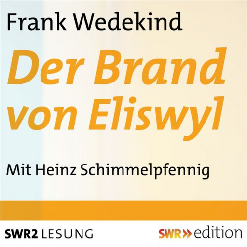 Frank Wedekind - Der Brand von Eliswyl