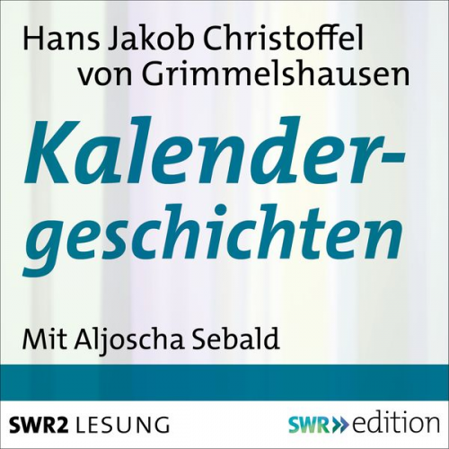 Hans Jacob Christoffel Grimmelshausen - Kalendergeschichten