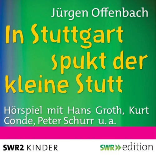 Jürgen Offenbach - In Stuttgart spukt der kleine Stutt