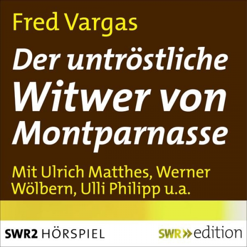 Fred Vargas - Der untröstliche Witwer von Montparnasse