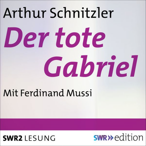 Arthur Schnitzer - Der tote Gabriel