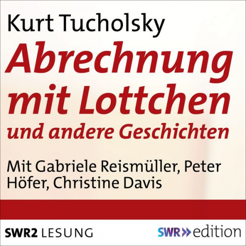 Kurt Tucholsky - Abrechnung mit Lottchen