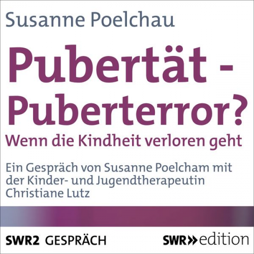 Susanne Poelchau - Pubertät - Puberterror?