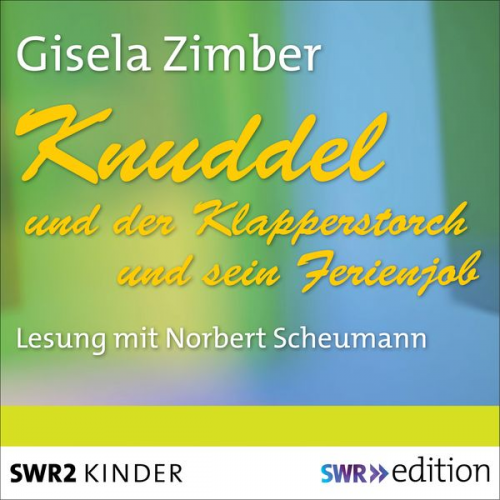 Gisela Zimber - Knuddel und der Klapperstorch/Knuddel und der Ferienjob