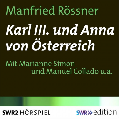 Manfried Rössner - Karl III. und Anna von Österreich