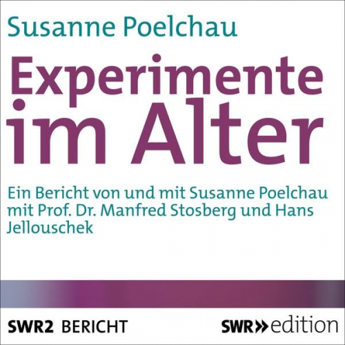 Susanne Poelchau - Experimente im Alter