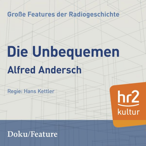 Alfred Andersch - Die Unbequemen