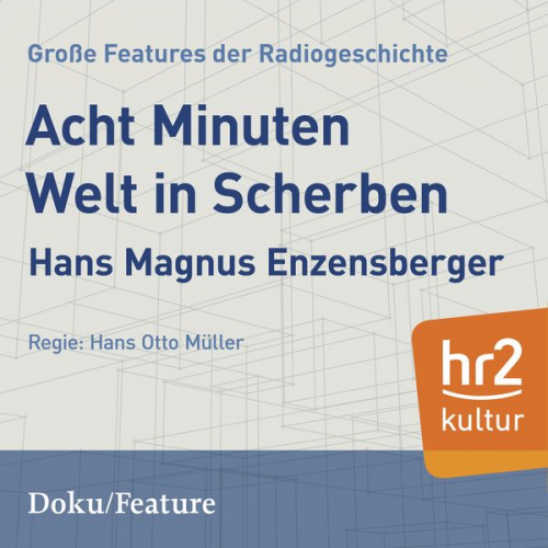 Hans Magnus Enzensberger - Acht Minuten Welt in Scherben