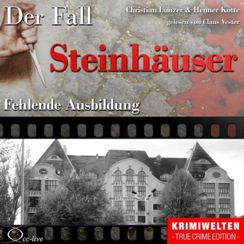 Christian Lunzer Henner Kotte - Fehlende Ausbildung - Der Fall Steinhäuser