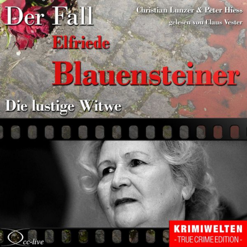 Peter Hiess Christian Lunzer - Die lustige Witwe - Der Fall Elfriede Blauensteiner