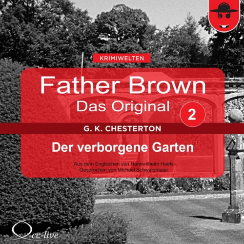 Gilbert Keith Chesterton Hanswilhelm Haefs - Father Brown 02 - Der Verborgene Garten (Das Original)