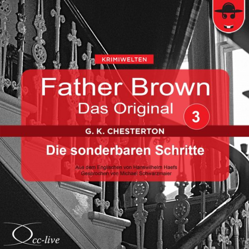 Gilbert Keith Chesterton Hanswilhelm Haefs - Father Brown 03 - Die sonderbaren Schritte (Das Original)