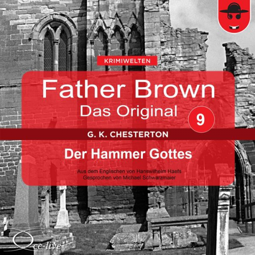 Gilbert Keith Chesterton Hanswilhelm Haefs - Father Brown 09 - Der Hammer Gottes (Das Original)
