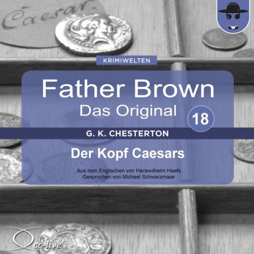 Gilbert Keith Chesterton - Father Brown 18 - Der Kopf Caesars (Das Original)