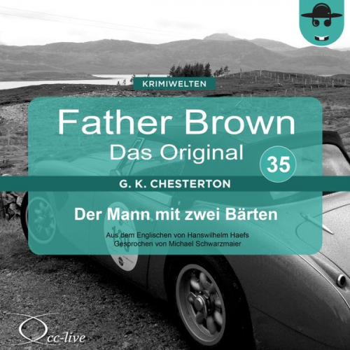 Gilbert Keith Chesterton Hanswilhelm Haefs - Father Brown 35 - Der Mann mit zwei Bärten (Das Original)