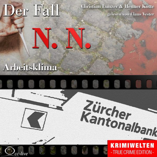 Henner Kotte Christian Lunzer - Truecrime - Arbeitsklima (Der Fall N. N.)