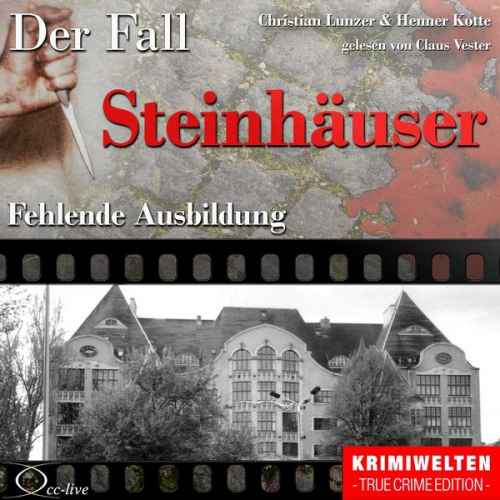 Henner Kotte Christian Lunzer - Truecrime - Fehlende Ausbildung (Der Fall Steinhäuser)