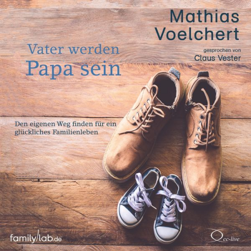 Mathias Voelchert - Vater werden. Papa sein