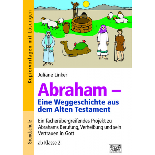 Juliane Linker - Abraham - Eine Weggeschichte aus dem Alten Testament