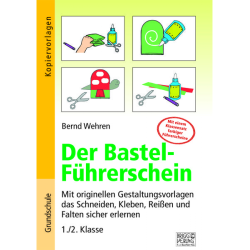 Bernd Wehren - Der Bastel-Führerschein