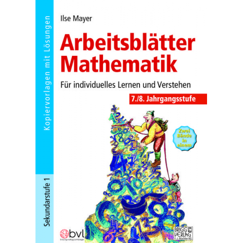 Ilse Mayer - Arbeitsblätter Mathematik 7./8. Klasse