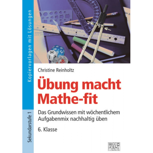 Christine Reinholtz - Übung macht Mathe-fit 6. Klasse