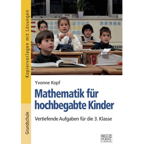 Yvonne Kopf - Mathematik für hochbegabte Kinder – 3. Klasse