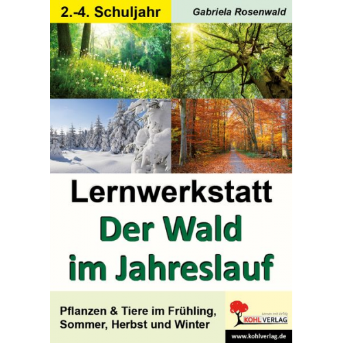 Gabriela Rosenwald - Lernwerkstatt Der Wald im Jahreslauf