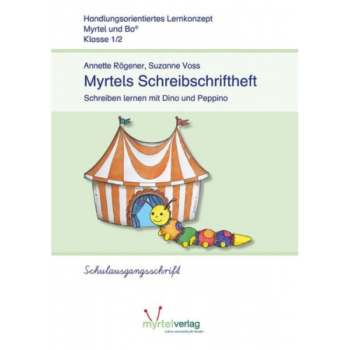 Annette Rögener Suzanne Voss - Myrtels Schreibschriftheft (SAS) Schulausgangsschrift