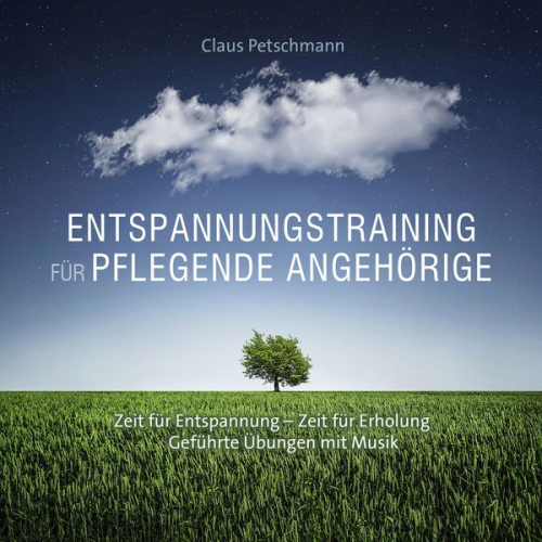 Claus Petschmann - Entspannungstraining für pflegende Angehörige