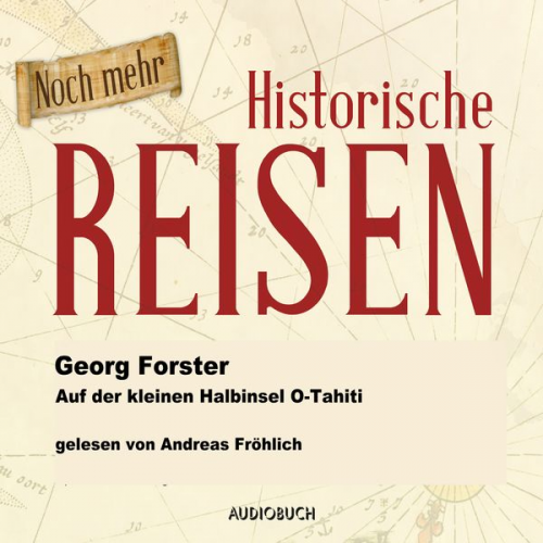 Georg Forster - Auf der kleinen Halbinsel O-Tahiti