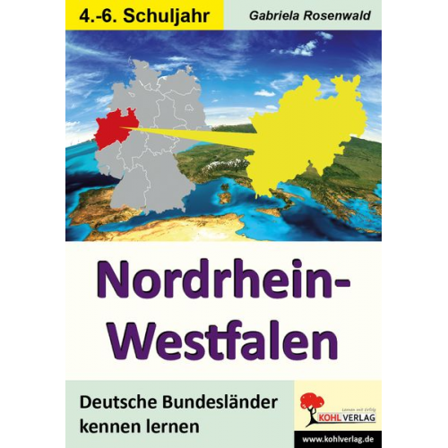 Gabriela Rosenwald - Deutsche Bundesländer kennen lernen: Nordrhein-Westfalen