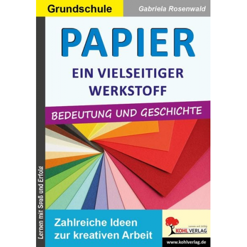 Gabriela Rosenwald - Papier - ein vielseitiger Werkstoff
