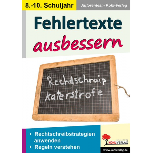 Autorenteam Kohl-Verlag - Fehlertexte ausbessern / Klasse 8-10