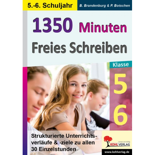 Peter Botschen Birgit Brandenburg - 1350 Minuten Freies Schreiben / Klasse 5-6