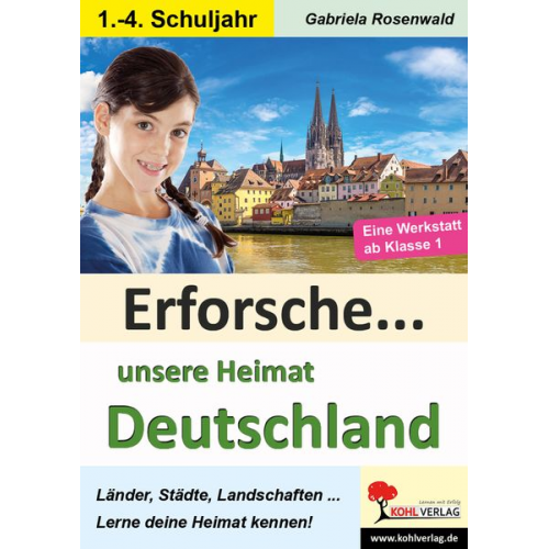 Gabriela Rosenwald - Erforsche ... unsere Heimat Deutschland